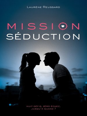 cover image of Mission séduction